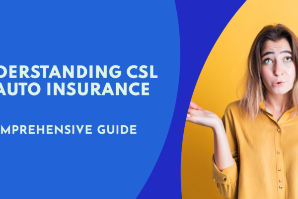 what is csl in auto insurance