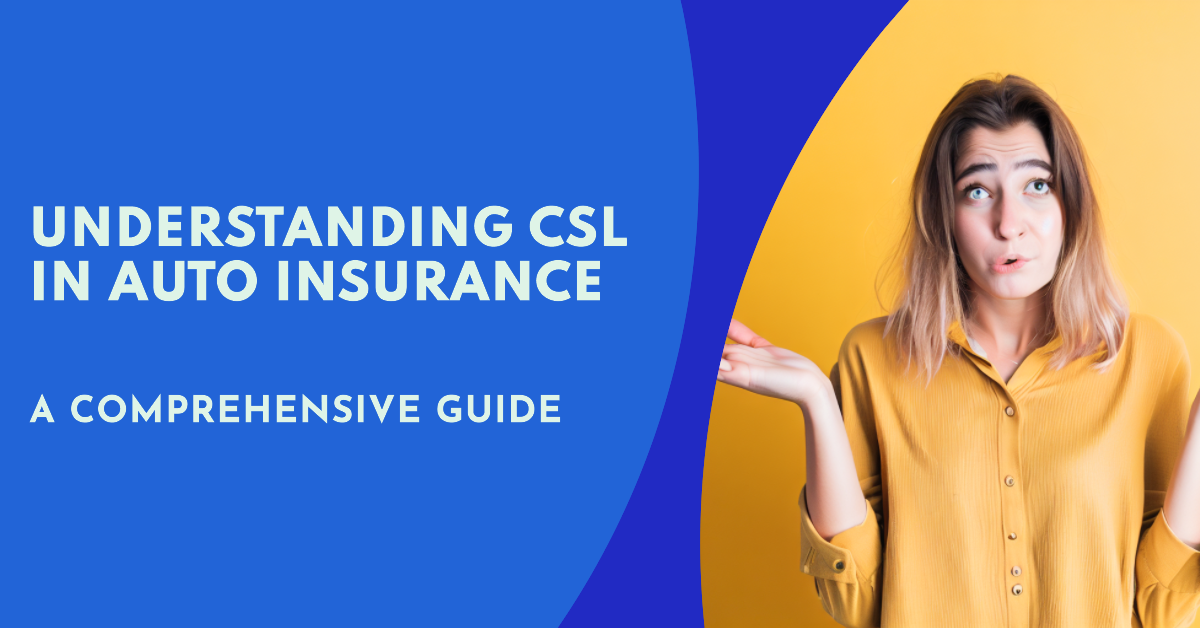 what is csl in auto insurance