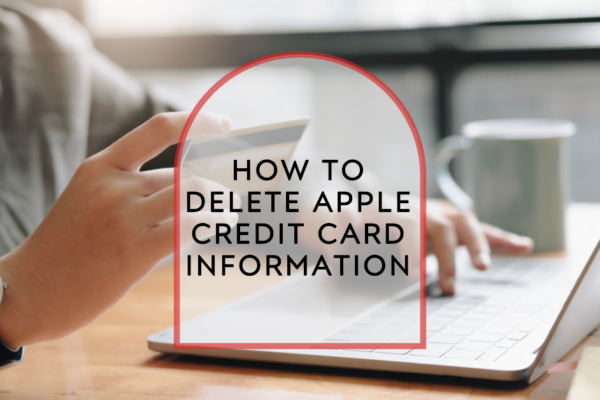 How to Delete Apple Credit Card Information