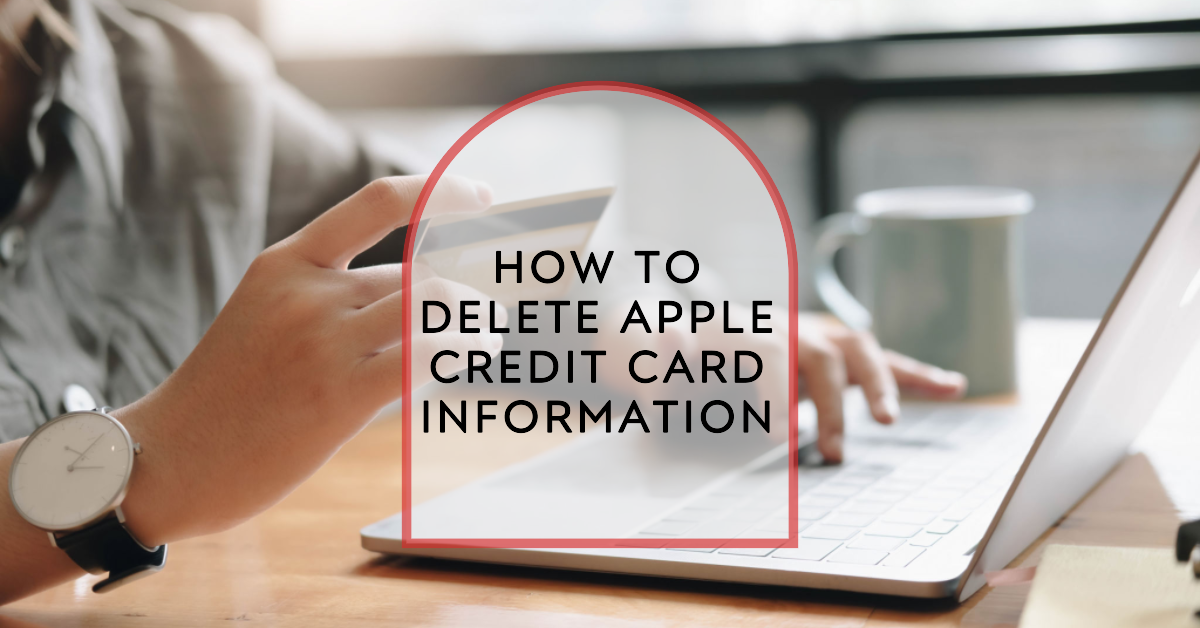 How to Delete Apple Credit Card Information