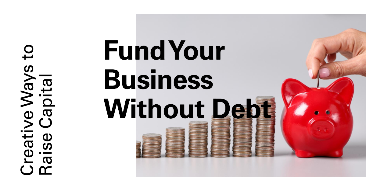 raise money for a business without a loan