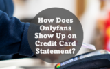 How Does Onlyfans Show Up on Credit Card Statement?