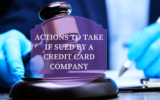 Actions to Take if Sued by a Credit Card Company