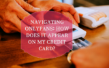 Navigating OnlyFans: How Does It Appear on My Credit Card?